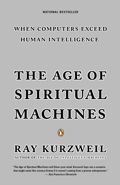 The Age of Spiritual Machines: When Computers Exceed Human Intelligence