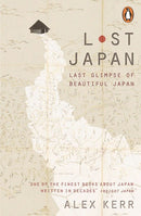 Lost Japan: Last Glimpse of Beautiful Japan