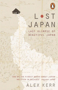 Lost Japan: Last Glimpse of Beautiful Japan