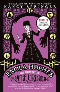 Enola Holmes: The Case of the Cryptic Crinoline : An Enola Holmes Mystery