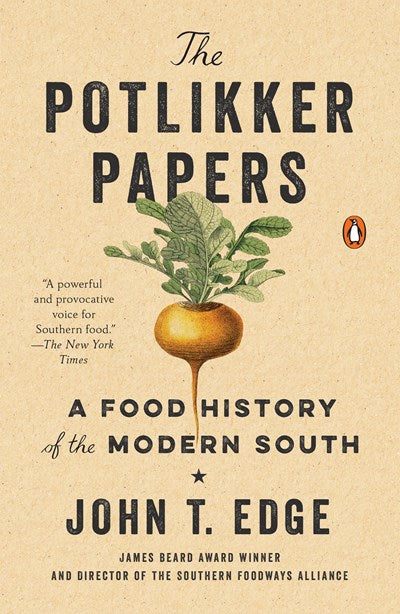 The Potlikker Papers: A Food History of the Modern South