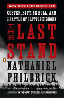 The Last Stand: Custer, Sitting Bull, and the Battle of the Little Bighorn