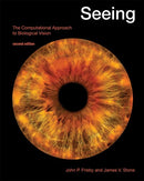 Seeing, second edition: The Computational Approach to Biological Vision (2nd Edition)