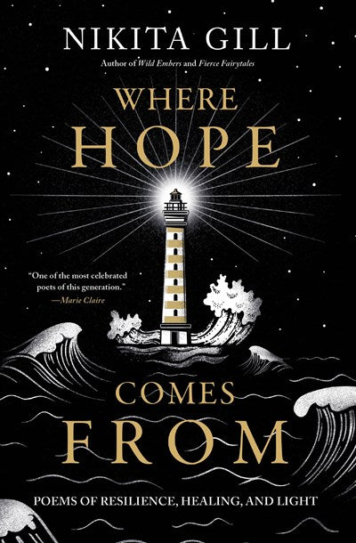 Where Hope Comes From: Poems of Resilience, Healing, and Light