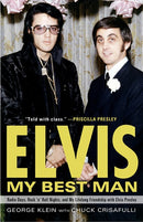 Elvis: My Best Man : Radio Days, Rock 'n' Roll Nights, and My Lifelong Friendship with Elvis Presley