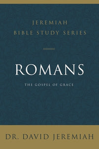 Romans: The Gospel of Grace