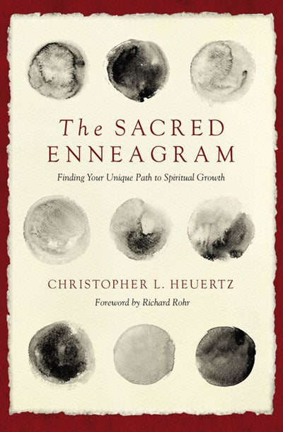 The Sacred Enneagram: Finding Your Unique Path to Spiritual Growth