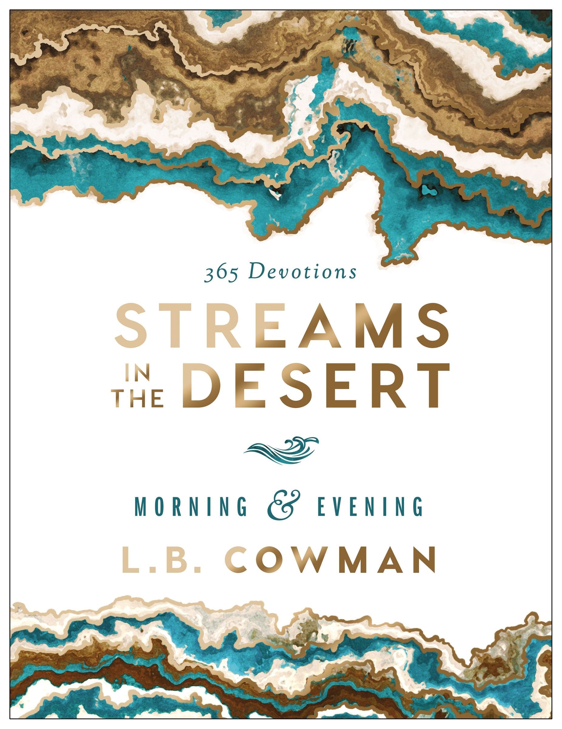 Streams in the Desert Morning and Evening: 365 Devotions