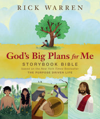 God's Big Plans for Me Storybook Bible: Based on the New York Times Bestseller The Purpose Driven Life