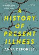 A History of Present Illness: A Novel