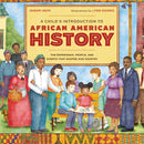 A Child's Introduction to African American History: The Experiences, People, and Events That Shaped Our Country