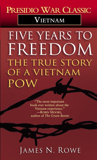 Five Years to Freedom: The True Story of a Vietnam POW