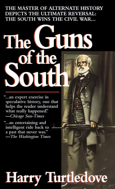 The Guns of the South: A Novel