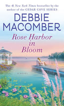 Rose Harbor in Bloom: A Novel