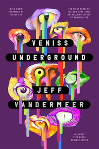 Veniss Underground: A Novel