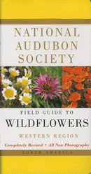 National Audubon Society Field Guide to North American Wildflowers--W: Western Region - Revised Edition