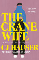 The Crane Wife: A Memoir in Essays