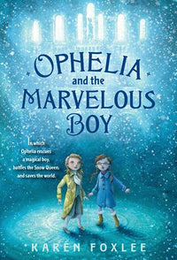 Ophelia and the Marvelous Boy