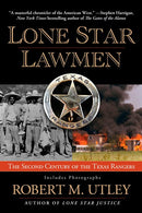 Lone Star Lawmen: The Second Century of the Texas Rangers