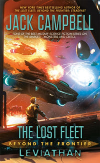 The Lost Fleet: Beyond the Frontier: Leviathan : Lost Fleet, The: Beyond the Frontier