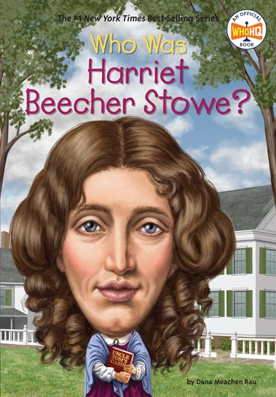 Who Was Harriet Beecher Stowe?