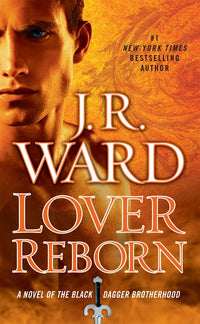 Lover Reborn: A Novel of the Black Dagger Brotherhood