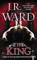 The King: A Novel of the Black Dagger Brotherhood