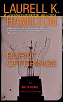 Burnt Offerings: An Anita Blake, Vampire Hunter Novel