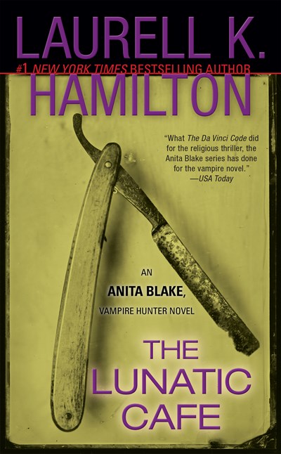 The Lunatic Cafe: An Anita Blake, Vampire Hunter Novel