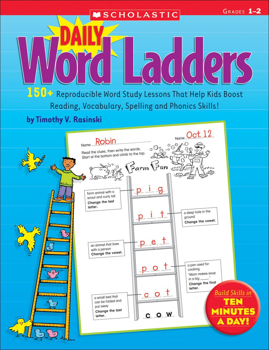 Daily Word Ladders: Grades 1–2 : 150+ Reproducible Word Study Lessons That Help Kids Boost Reading, Vocabulary, Spelling and Phonics Skills!