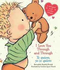 I Love You Through and Through / Te quiero, yo te quiero (Bilingual): (Bilingual)