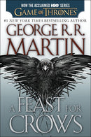 A Feast for Crows (HBO Tie-in Edition): A Song of Ice and Fire: Book Four  (Media tie-in)