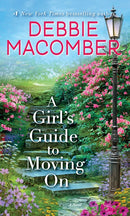 A Girl's Guide to Moving On: A Novel