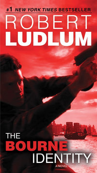 The Bourne Identity: A Novel