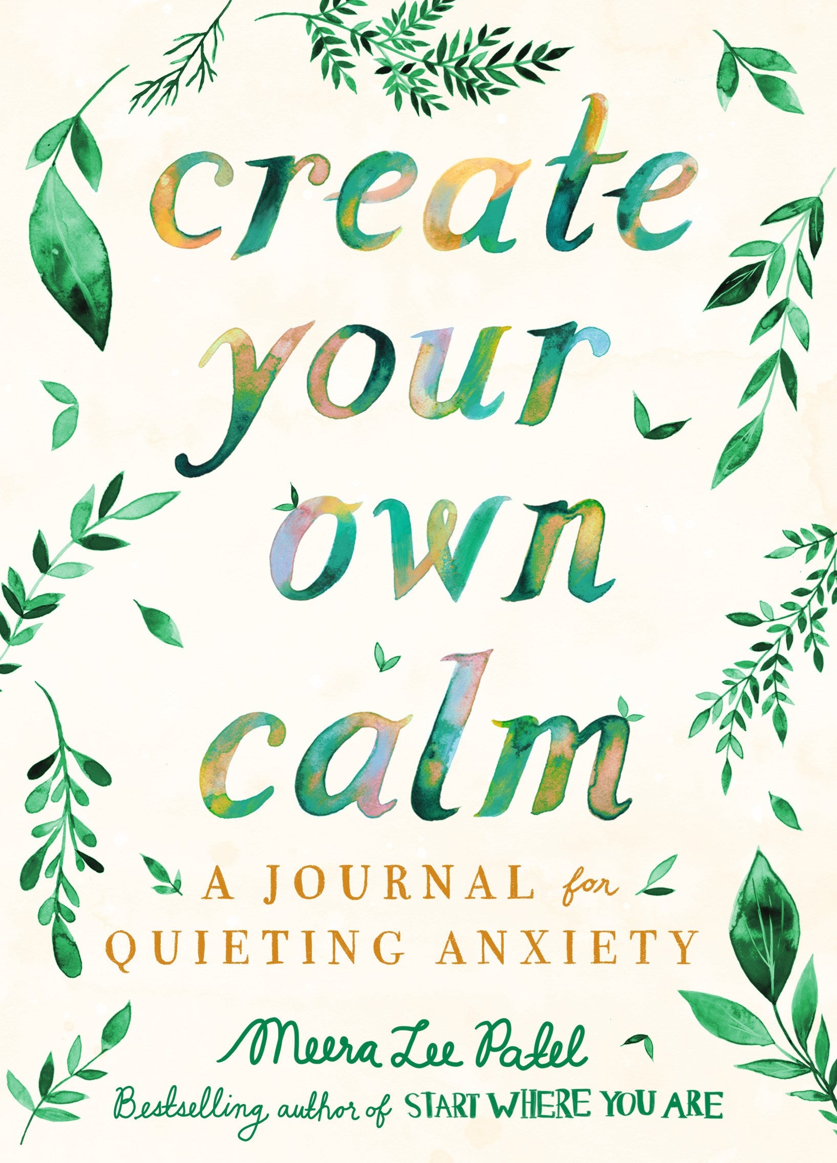 Create Your Own Calm: A Journal for Quieting Anxiety