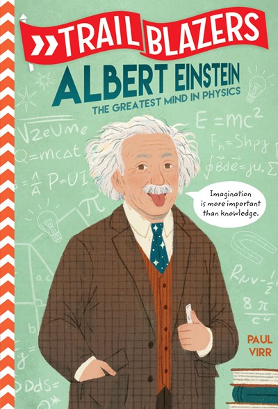 Trailblazers: Albert Einstein : The Greatest Mind in Physics