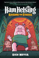 Ham Helsing #3: Raising the Stakes : (A Graphic Novel)