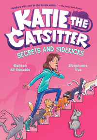 Katie the Catsitter #3: Secrets and Sidekicks : (A Graphic Novel)