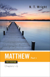 Matthew for Everyone, Part 1: Chapters 1-15