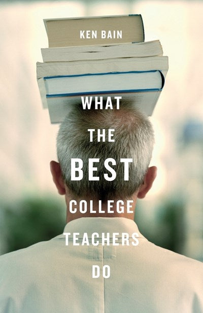 What the Best College Teachers Do