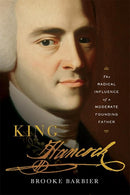 King Hancock: The Radical Influence of a Moderate Founding Father