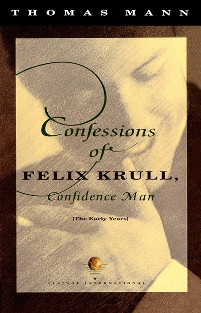 Confessions of Felix Krull, Confidence Man: The Early Years