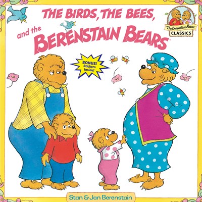 The Birds, the Bees, and the Berenstain Bears