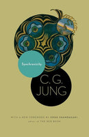 Synchronicity: An Acausal Connecting Principle. (From Vol. 8. of the Collected Works of C. G. Jung) (Revised)