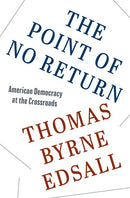 The Point of No Return: American Democracy at the Crossroads