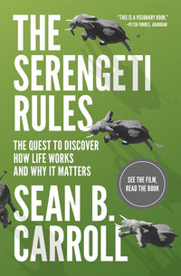 The Serengeti Rules: The Quest to Discover How Life Works and Why It Matters - With a new Q&A with the author (Revised)