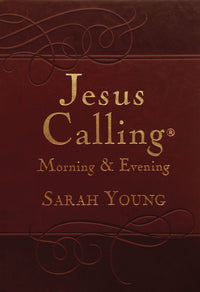 Jesus Calling Morning and Evening, Brown Leathersoft Hardcover, with Scripture References: Brown leathersoft hardcover, with Scripture references