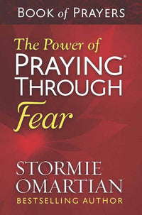 The Power of Praying Through Fear Book of Prayers