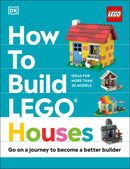 How to Build LEGO Houses: Go on a Journey to Become a Better Builder