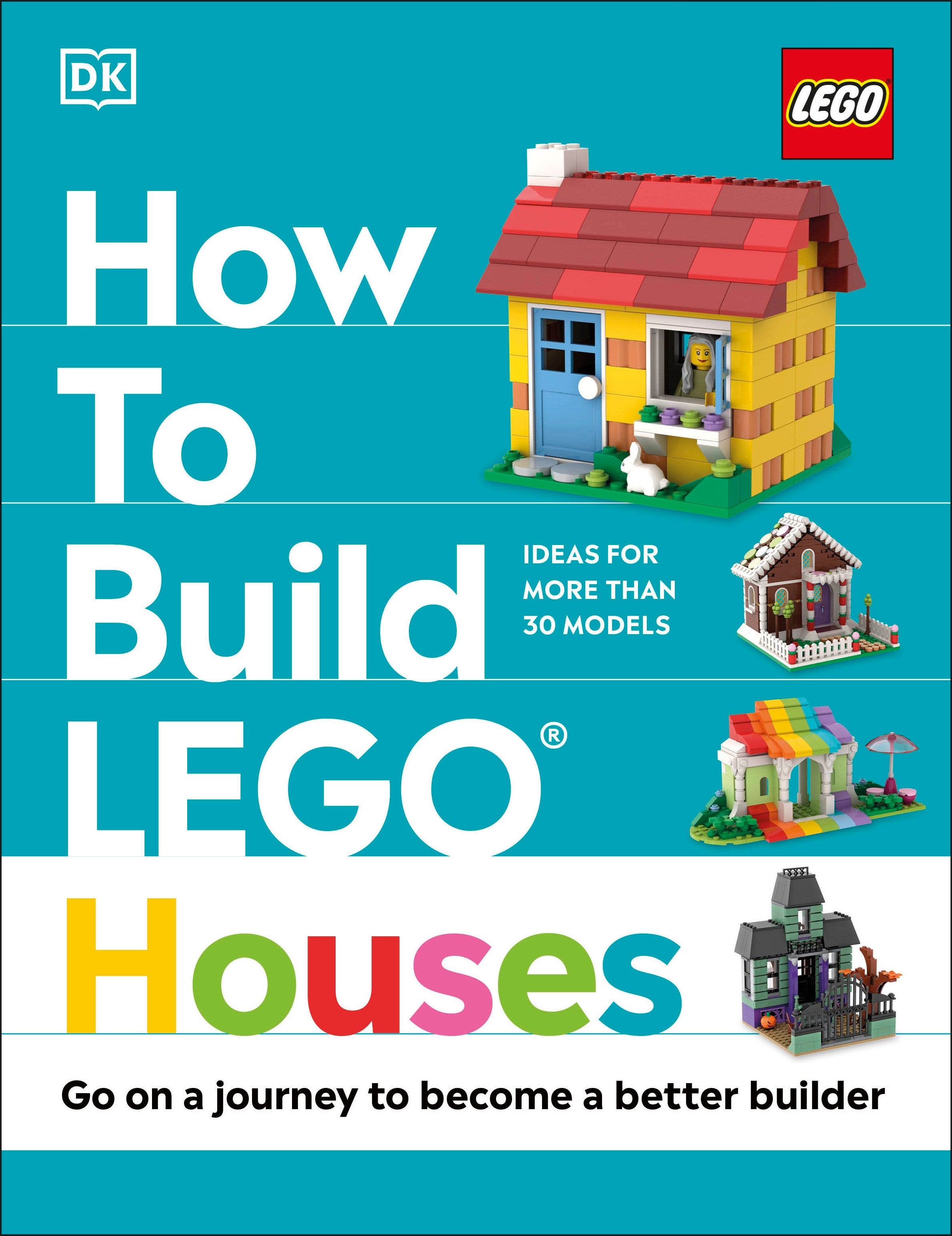 How to Build LEGO Houses: Go on a Journey to Become a Better Builder